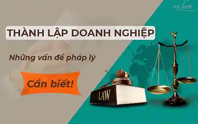 Những vấn đề pháp lý cần biết khi thành lập doanh nghiệp!