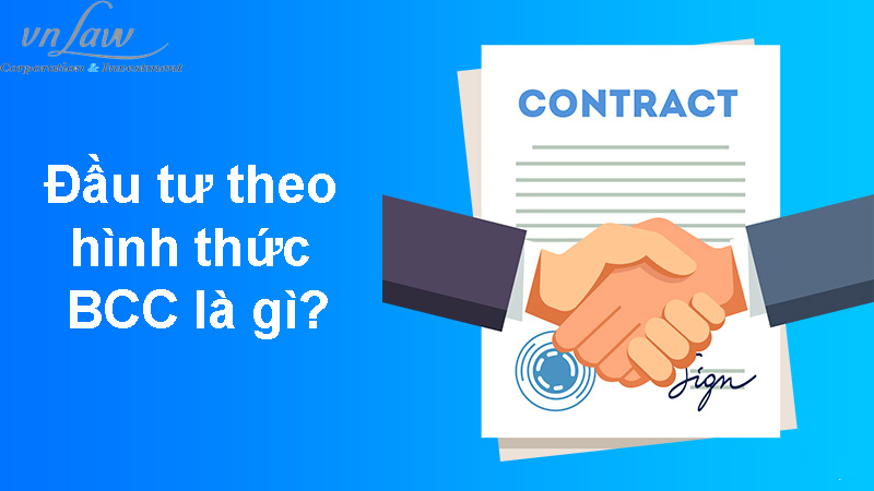 Đầu tư theo hình thức BCC là gì?